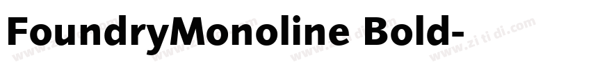 FoundryMonoline Bold字体转换